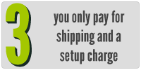 Step 3 - you only pay for shipping and a setup charge